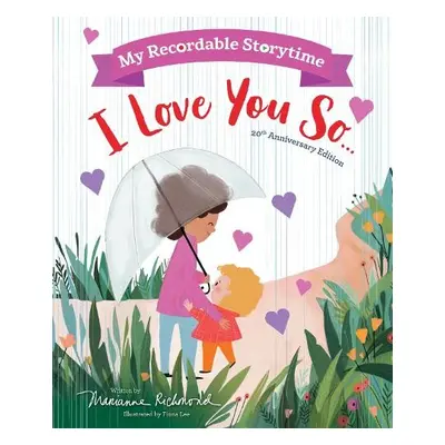 My Recordable Storytime: I Love You So - Richmond, Marianne