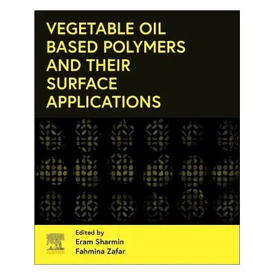 Vegetable Oil-Based Polymers and Their Surface Applications