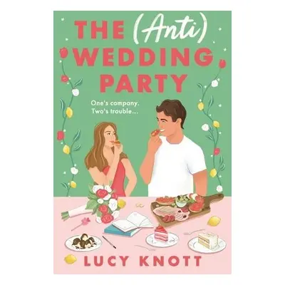 (Anti) Wedding Party - Knott, Lucy