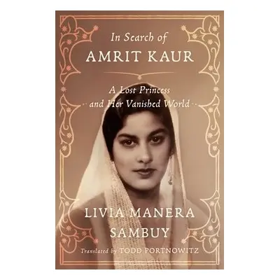 In Search of Amrit Kaur - Sambuy, Livia Manera