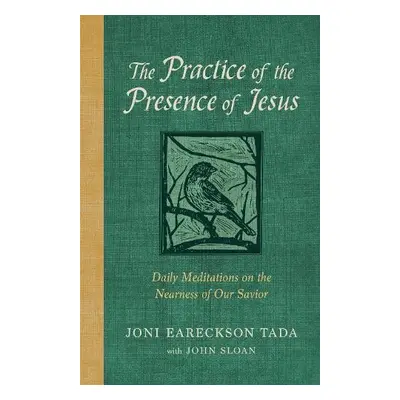 Practice of the Presence of Jesus - Tada, Joni Eareckson