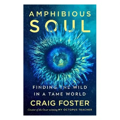 Amphibious Soul - Foster, Craig