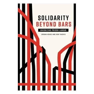 Solidarity Beyond Bars - House, Jordan a Rashid, Asaf