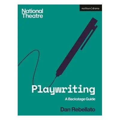 Playwriting - Rebellato, Prof. Dan (Author, Royal Holloway, University of London, UK)