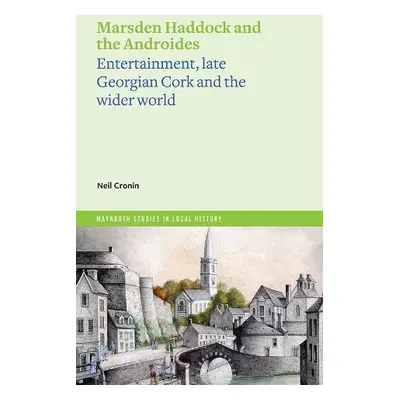 Marsden Haddock and the Androides - Cronin, Neil