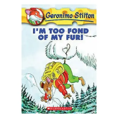 I'M Too Fond of My Fur! (Geronimo Stilton #4) - Stilton, Geronimo