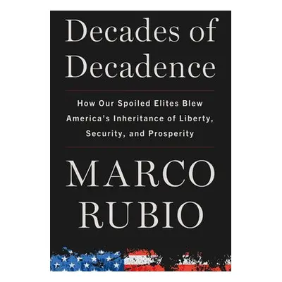 Decades of Decadence - Rubio, Marco