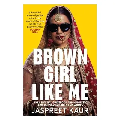 Brown Girl Like Me - Kaur, Jaspreet