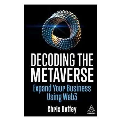 Decoding the Metaverse - Duffey, Chris