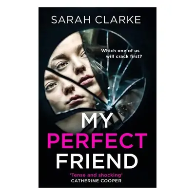 My Perfect Friend - Clarke, Sarah