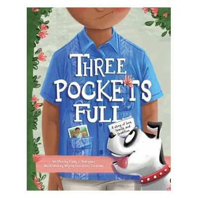 Three Pockets Full - Rodriguez, Cindy L.