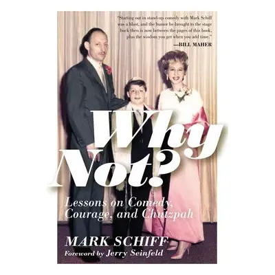 Why Not? - Schiff, Mark a Schiff, Mark