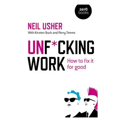 Unf*cking Work - Usher, Neil