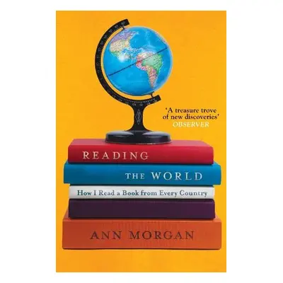 Reading the World - Morgan, Ann