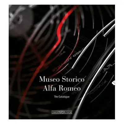 Alfa Romeo The Catalogue Museum (Softbound) - Ardizio, Lorenzo