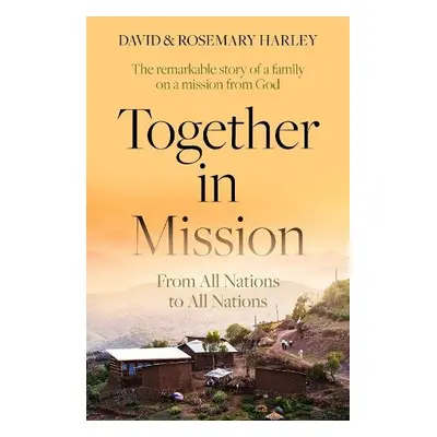 Together in Mission - Harley, David a Harley, Rosemary