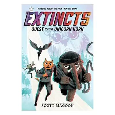 Extincts: Quest for the Unicorn Horn (The Extincts #1) - Magoon, Scott