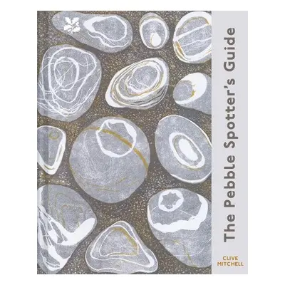 Pebble Spotter's Guide – National Trust Edition - Mitchell, Clive a National Trust Books