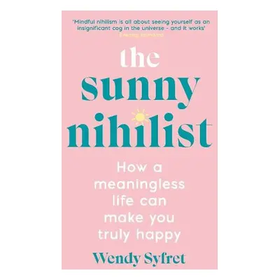 Sunny Nihilist - Syfret, Wendy