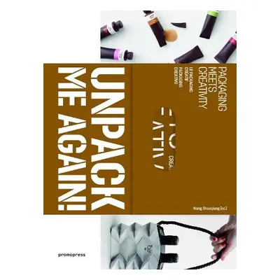 Unpack Me Again!: Packaging Meets Creativity