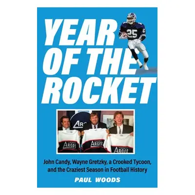 Year of the Rocket - Woods, Paul