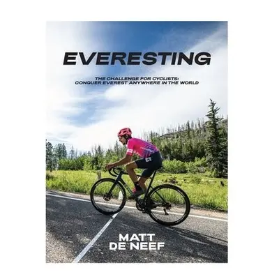 Everesting - de Neef, Matt