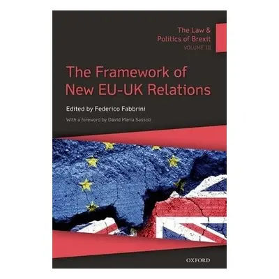 Law a Politics of Brexit: Volume III