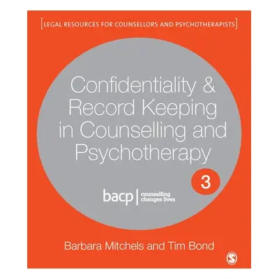 Confidentiality a Record Keeping in Counselling a Psychotherapy - Mitchels, Barbara a Bond, Tim