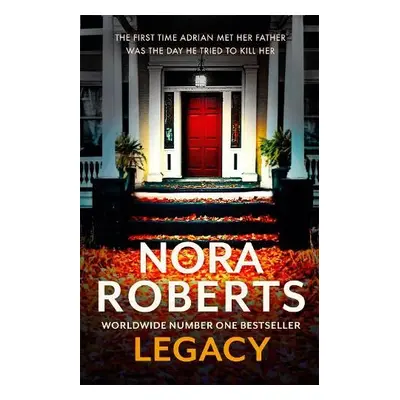 Legacy: a gripping new novel from global bestselling author - Roberts, Nora