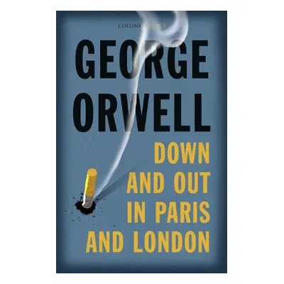 Down and Out in Paris and London - Orwell, George