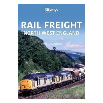 RAIL FREIGHT - Shannon, Paul