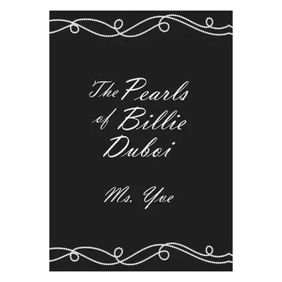 Pearls of Billie Duboi - Yve, MS