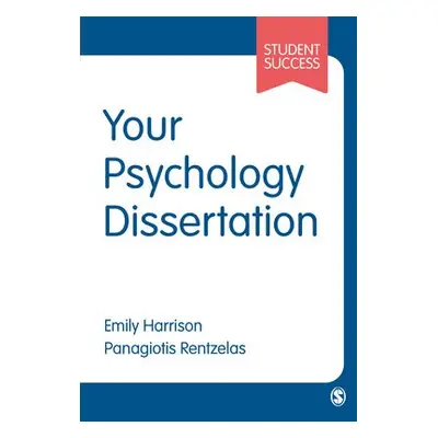 Your Psychology Dissertation - Harrison, Emily a Rentzelas, Panagiotis