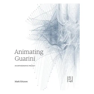 Animating Guarini - Ericson, Mark a Kulper, Perry