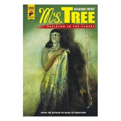 Ms Tree Volume 2: Skeleton in the Closet - Collins, Max Allan