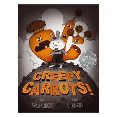 Creepy Carrots! - Reynolds, Aaron