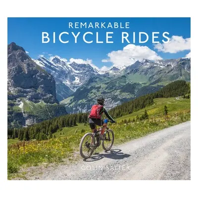 Remarkable Bicycle Rides - Salter, Colin