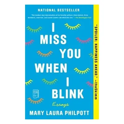 I Miss You When I Blink - Philpott, Mary Laura