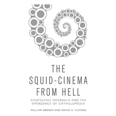 Squid Cinema from Hell - Brown, William a Fleming, David H.