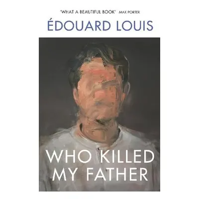 Who Killed My Father - Louis, Edouard