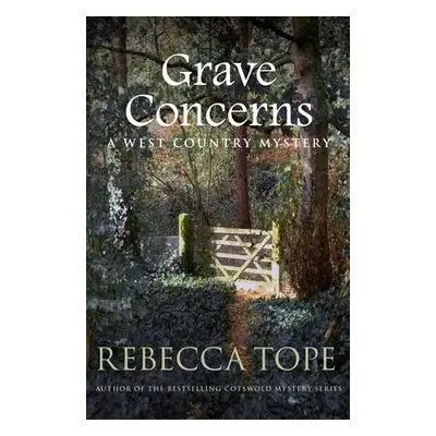 Grave Concerns - Tope, Rebecca (Author)