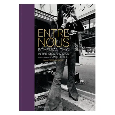 Entre Nous: Bohemian Chic in the 1960s and 1970s - Russell, Mary