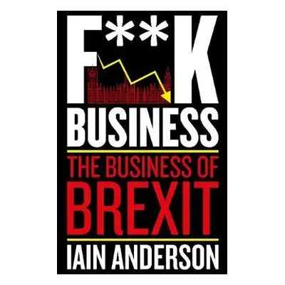 F**k Business - Anderson, Iain