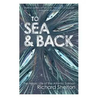 To Sea and Back - Shelton, Richard