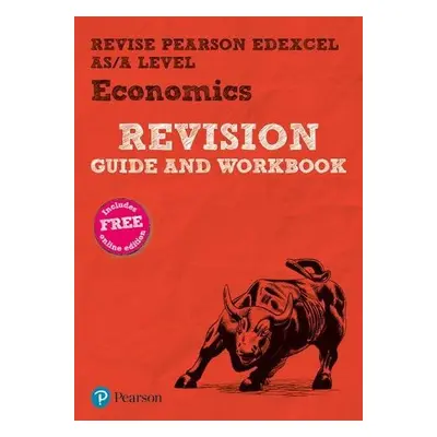 Pearson REVISE Edexcel AS/A Level Economics Revision Guide a Workbook inc online edition - 2023 