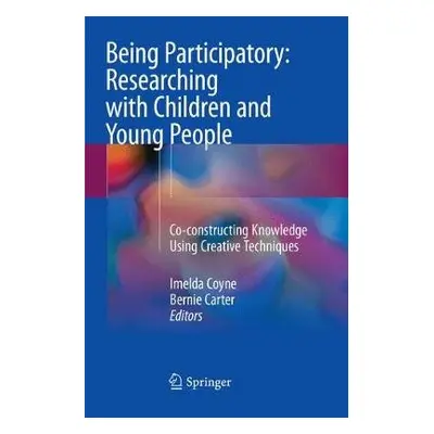 Being Participatory: Researching with Children and Young People