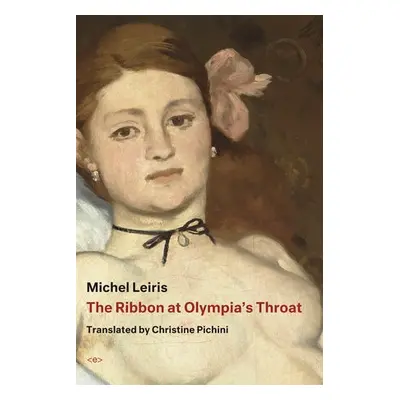 Ribbon at Olympia's Throat - Leiris, Michel