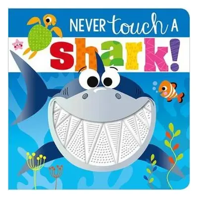 Never Touch a Shark! - Greening, Rosie