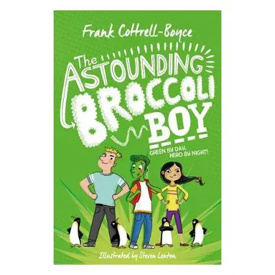 Astounding Broccoli Boy - Cottrell Boyce, Frank