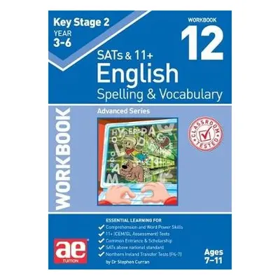 KS2 Spelling a Vocabulary Workbook 12 - Curran, Stephen C. a Vokes, Warren J.